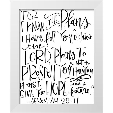 Jeremiah 29:11 White Modern Wood Framed Art Print by Wieners, Valerie