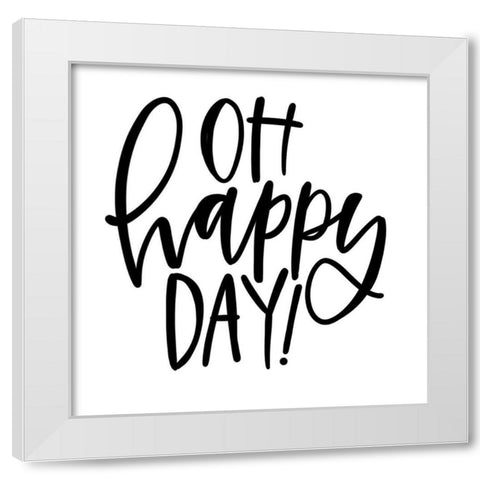 Oh Happy Day! White Modern Wood Framed Art Print by Wieners, Valerie