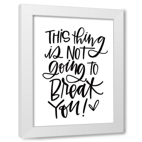 Not Going to Break You White Modern Wood Framed Art Print by Wieners, Valerie