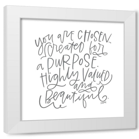 You Are Chosen White Modern Wood Framed Art Print by Wieners, Valerie