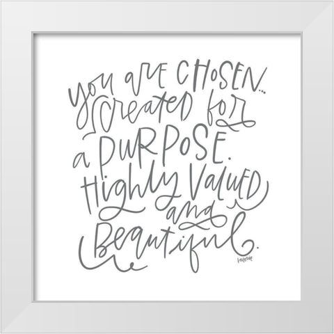 You Are Chosen White Modern Wood Framed Art Print by Wieners, Valerie