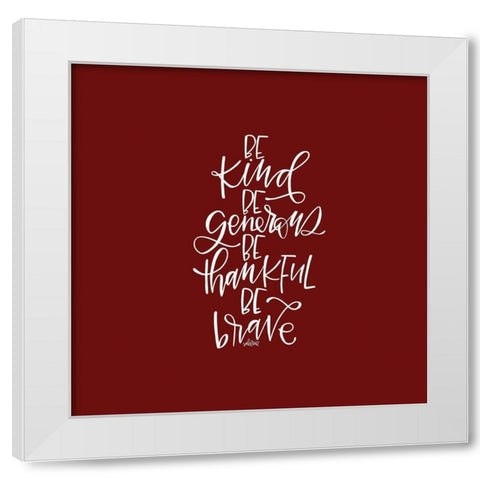 Be Kind White Modern Wood Framed Art Print by Wieners, Valerie