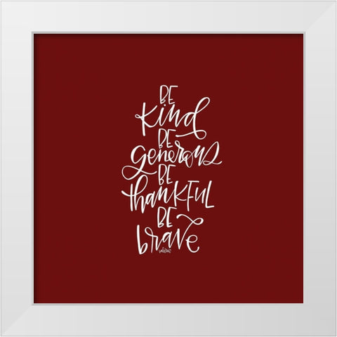 Be Kind White Modern Wood Framed Art Print by Wieners, Valerie