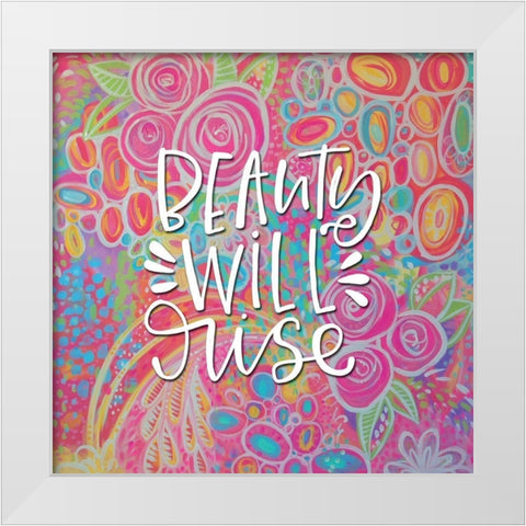 Beauty Will Rise White Modern Wood Framed Art Print by Wieners, Valerie