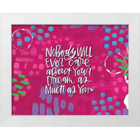 Nobody Will Ever Care White Modern Wood Framed Art Print by Wieners, Valerie