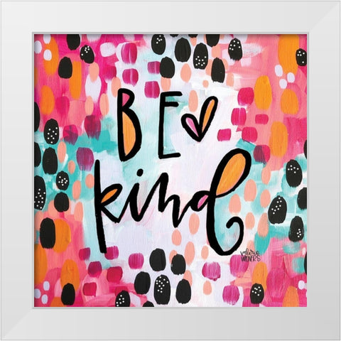 Be Kind White Modern Wood Framed Art Print by Wieners, Valerie