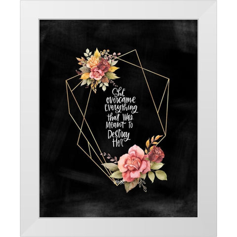 She Overcame Everything White Modern Wood Framed Art Print by Wieners, Valerie
