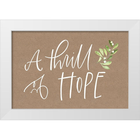 A Thrill of Hope White Modern Wood Framed Art Print by Wieners, Valerie