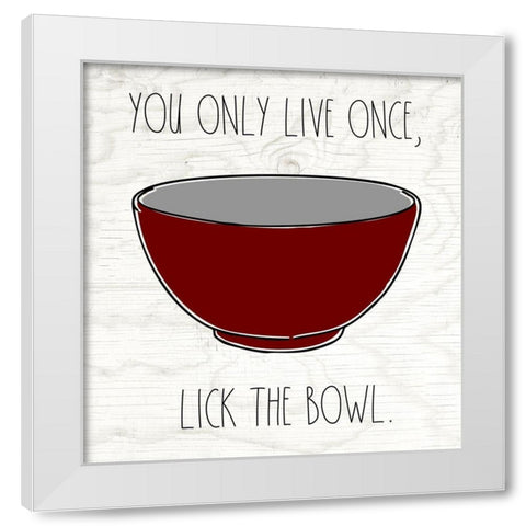 Lick the Bowl White Modern Wood Framed Art Print by Wieners, Valerie