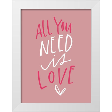All You Need is Love White Modern Wood Framed Art Print by Wieners, Valerie