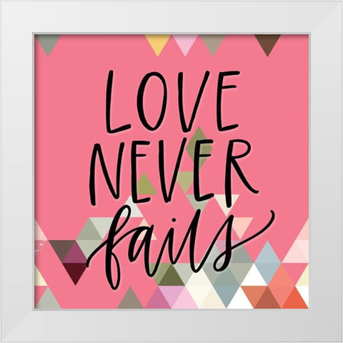 Love Never Fails White Modern Wood Framed Art Print by Wieners, Valerie