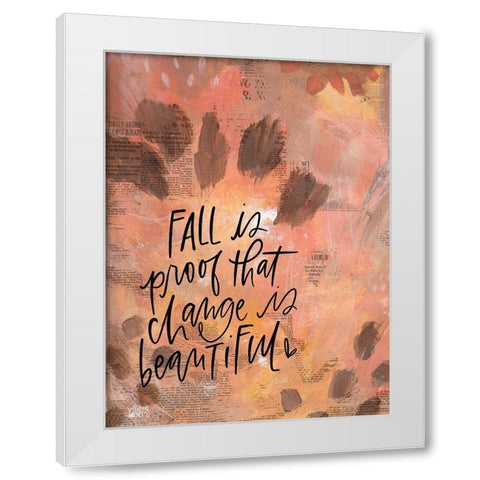 Fall is Proof White Modern Wood Framed Art Print by Wieners, Valerie