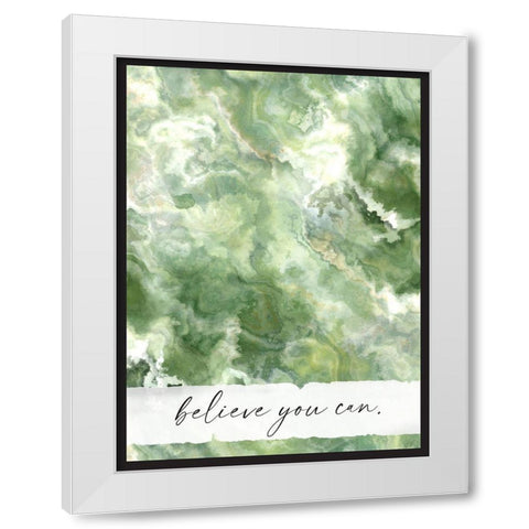 Believe You Can White Modern Wood Framed Art Print by Wieners, Valerie