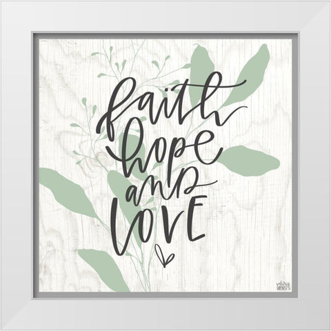 Faith, Hope, Love White Modern Wood Framed Art Print by Wieners, Valerie