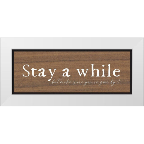 Stay A While White Modern Wood Framed Art Print by Wieners, Valerie