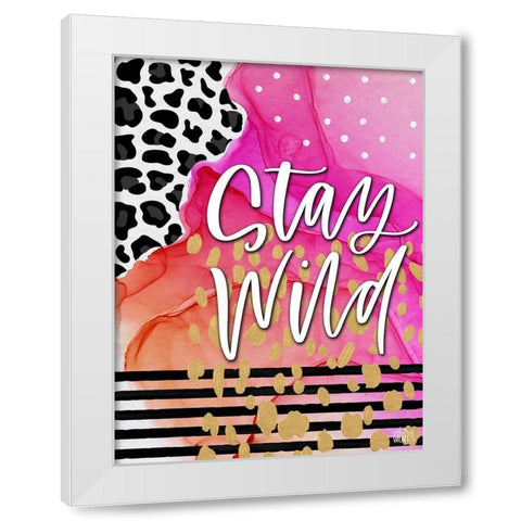 Stay Wild White Modern Wood Framed Art Print by Wieners, Valerie