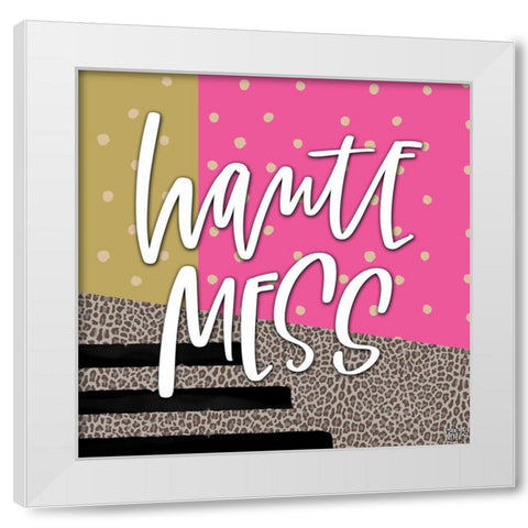Haute Mess White Modern Wood Framed Art Print by Wieners, Valerie