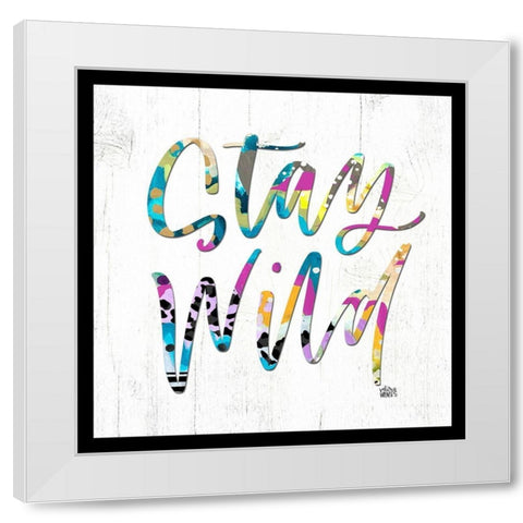 Stay Wild White Modern Wood Framed Art Print by Wieners, Valerie