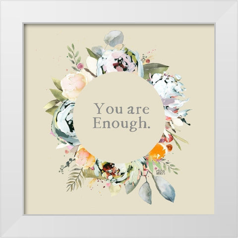 You Are Enough White Modern Wood Framed Art Print by Wieners, Valerie