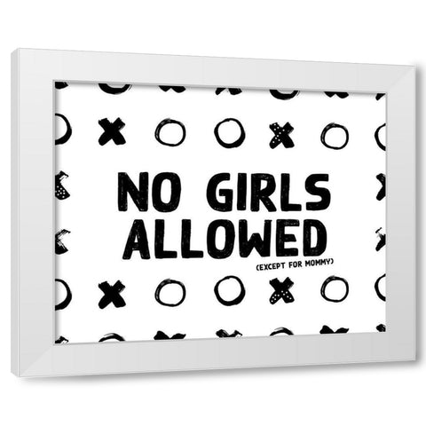 No Girls White Modern Wood Framed Art Print by Wieners, Valerie