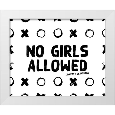 No Girls White Modern Wood Framed Art Print by Wieners, Valerie