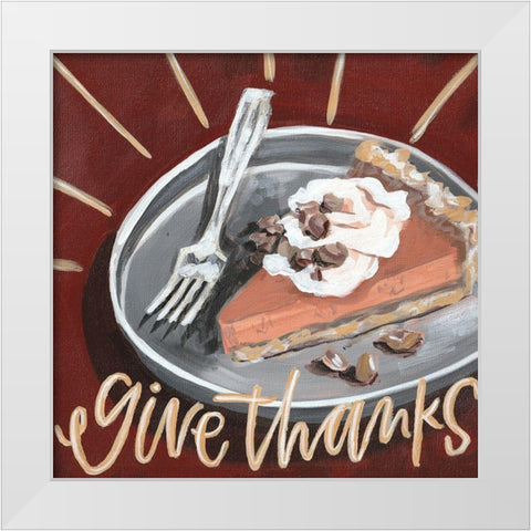 Give Thanks Pie White Modern Wood Framed Art Print by Wieners, Valerie