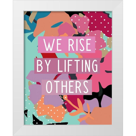 We Rise White Modern Wood Framed Art Print by Wieners, Valerie