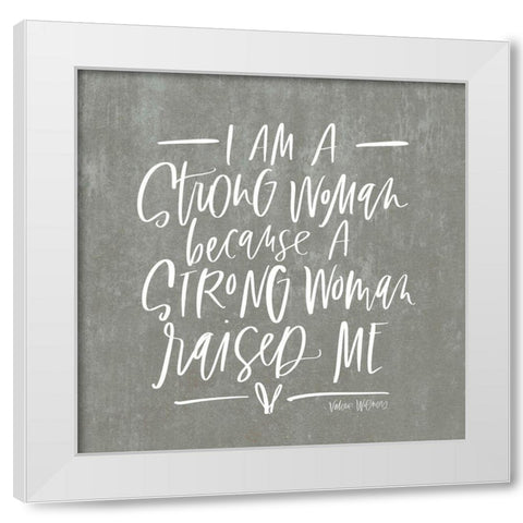 Strong Woman White Modern Wood Framed Art Print by Wieners, Valerie