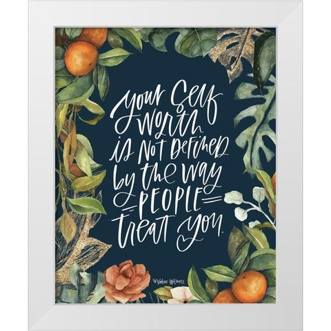 Your Self Worth White Modern Wood Framed Art Print by Wieners, Valerie