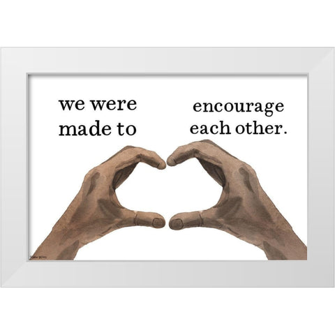 Encourage Each Other White Modern Wood Framed Art Print by Wieners, Valerie