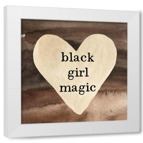 Black Girl Magic White Modern Wood Framed Art Print by Wieners, Valerie