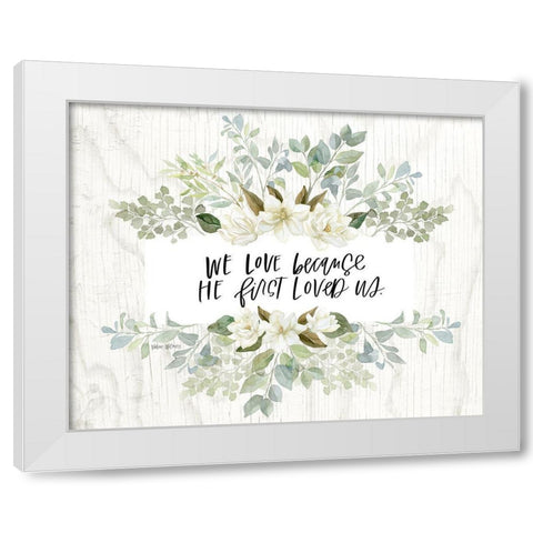 He Loved Us White Modern Wood Framed Art Print by Wieners, Valerie