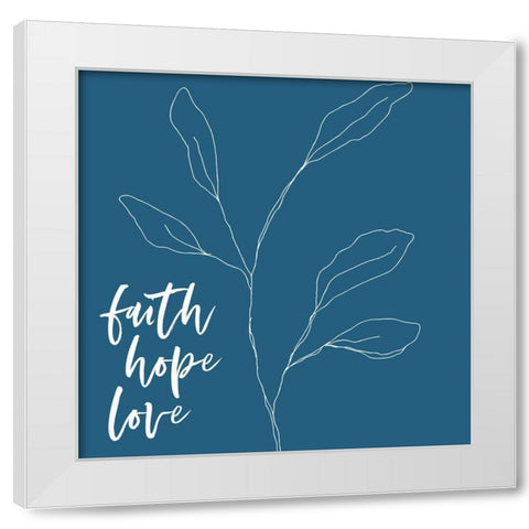 Faith-Hope-Love White Modern Wood Framed Art Print by Wieners, Valerie