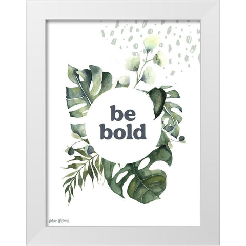 Be Bold White Modern Wood Framed Art Print by Wieners, Valerie