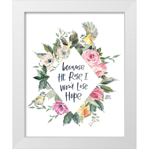 Because He Rose White Modern Wood Framed Art Print by Wieners, Valerie