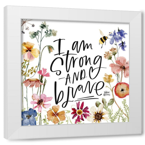 Strong and Brave White Modern Wood Framed Art Print by Wieners, Valerie