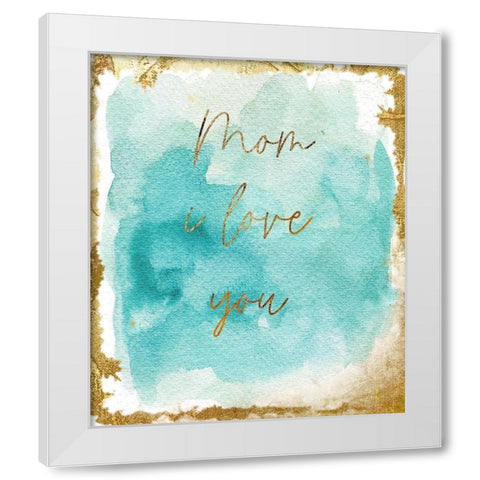 Gold Aqua Mom White Modern Wood Framed Art Print by Sommers, Mindy