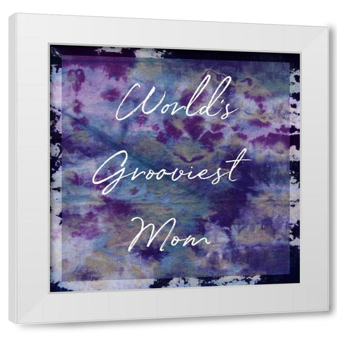 Worlds Grooviest Mom White Modern Wood Framed Art Print by Sommers, Mindy