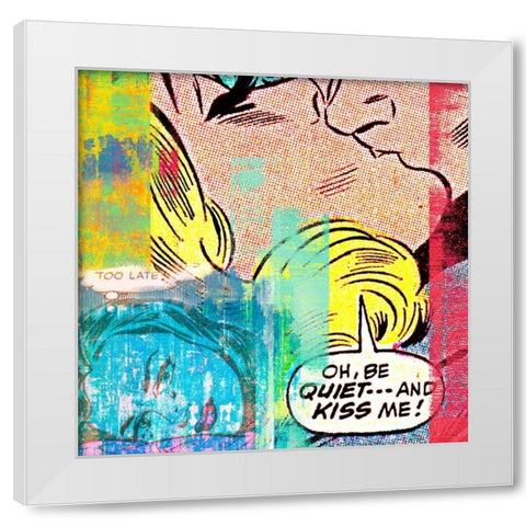 Be Quietâ€¦and Kiss Me! White Modern Wood Framed Art Print by Chestier, Eric
