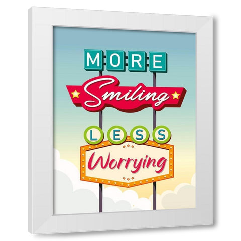 More smiling less worrying White Modern Wood Framed Art Print by Steven, Hill
