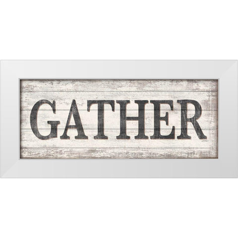 Gather Wood Sign  White Modern Wood Framed Art Print by Killeen, Jen