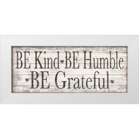 Kind Humble Grateful Wood Sign White Modern Wood Framed Art Print by Killeen, Jen