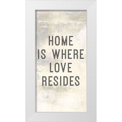 Home is Where Love Resides Panel A White Modern Wood Framed Art Print by Cusson, Marie Elaine