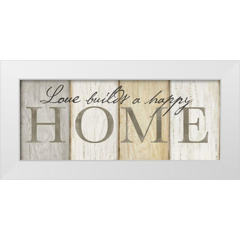 Love Builds Home Neutral Sign White Modern Wood Framed Art Print by Coulter, Cynthia