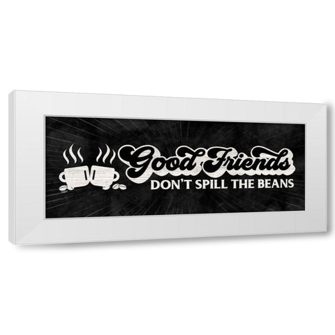 Coffee Humor panel black II-Good Friends White Modern Wood Framed Art Print by Reed, Tara