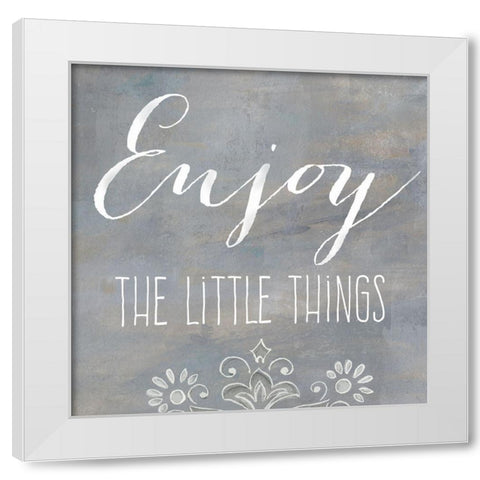 Enjoy the Little Things White Modern Wood Framed Art Print by Coulter, Cynthia