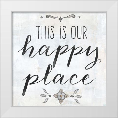 This is Our Happy Place White Modern Wood Framed Art Print by Coulter, Cynthia