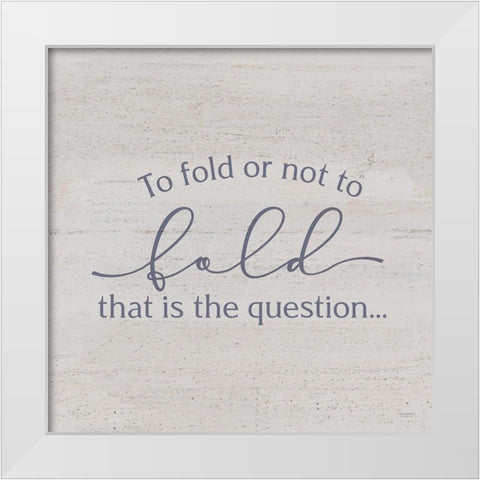 Laundry Room Humor V-Fold White Modern Wood Framed Art Print by Reed, Tara