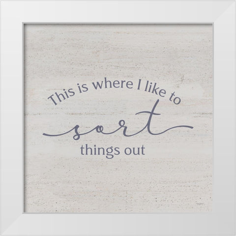 Laundry Room Humor VI-Sort White Modern Wood Framed Art Print by Reed, Tara