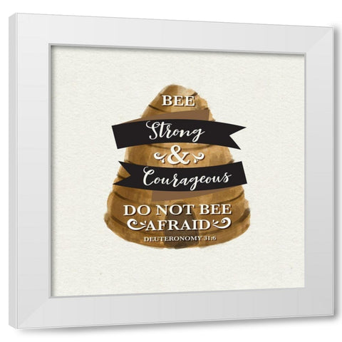 Bee Hive Sentiment I-Strong White Modern Wood Framed Art Print by Bannarot